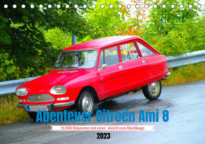 Abenteuer Citroen Ami 8 (Tischkalender 2023 DIN A5 quer) von Conrad,  Bernhard