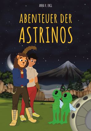 Abenteuer der Astrinos von Engl,  Anna R.
