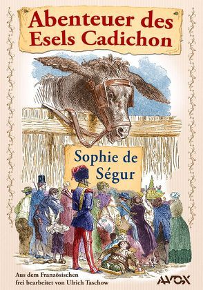 Abenteuer des Esels Cadichon von Castelli,  Horace, Ségur,  Sophie de, Taschow,  Ulrich