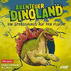 Abenteuer Dinoland (Folge 4): Ein Stegosaurus auf der Flucht von Chapman,  Linda, Misra,  M. J.