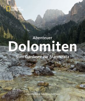 Abenteuer Dolomiten von Hofmann,  Sebastian, Lohmann,  Ulla