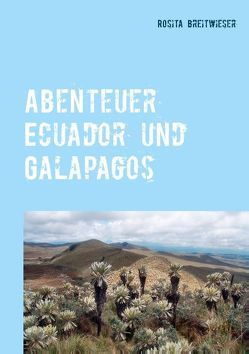 Abenteuer Ecuador und Galapagos von Breitwieser,  Rosita