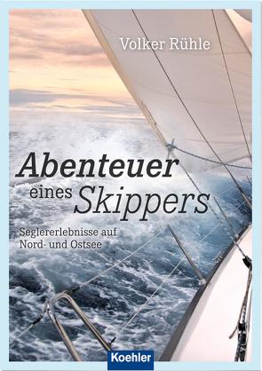 Abenteuer eines Skippers von Rühle,  Volker