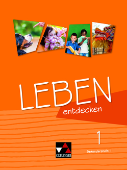 Abenteuer Ethik Sekundarstufe I – Hessen / Leben entdecken 1 von Eifert,  Anna, Heise,  Melanie, Körnig,  Stephan, Mulzer,  Klaus, Piehler,  Hannelore, Priemer,  Anna, Rhein,  Monika