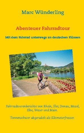 Abenteuer Fahrradtour von Wünderling,  Marc