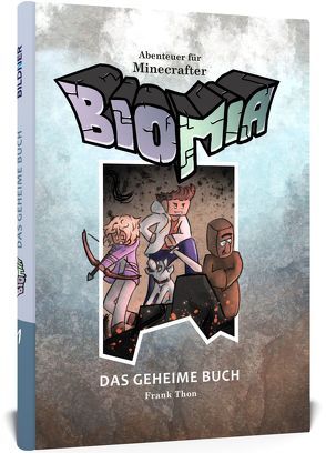 BIOMIA – Abenteuer für Minecraft Spieler von Thon,  Frank