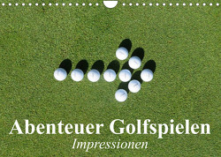 Abenteuer Golfspielen. Impressionen (Wandkalender 2023 DIN A4 quer) von Stanzer,  Elisabeth