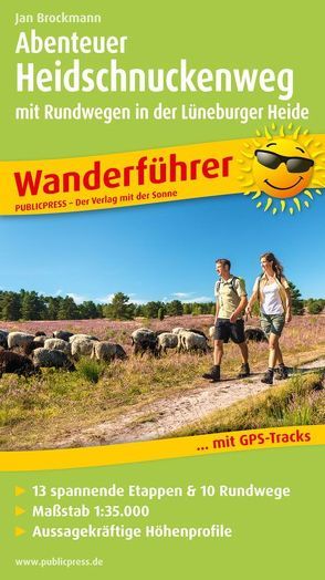 Abenteuer Heidschnuckenweg mit Rundwegen in der Lüneburger Heide von Brockmann,  Jan