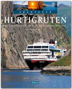 Abenteuer Hurtigruten – Mit dem Postschiff ins Licht der Mitternachtssonne von Küchler,  Kai Uwe, Küchler,  Manfred