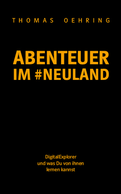 Abenteuer im #Neuland von Oehring,  Thomas