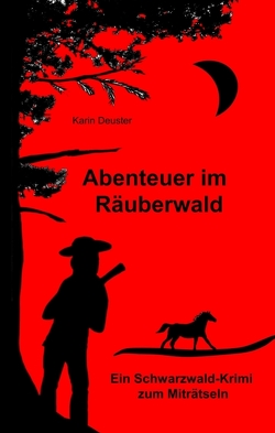Abenteuer im Räuberwald von Deuster,  Karin
