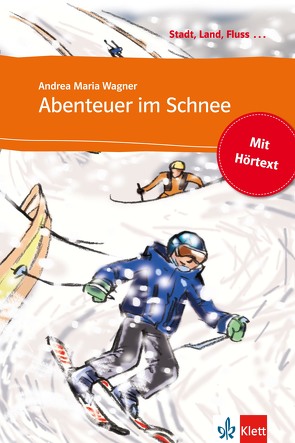 Abenteuer im Schnee von Wagner,  Andrea M.