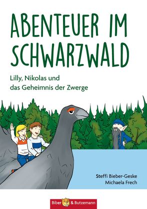 Abenteuer im Schwarzwald von Bieber-Geske,  Steffi, Frech,  Michaela