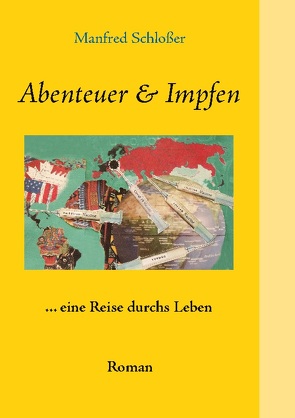 Abenteuer & Impfen von Schlösser,  Manfred