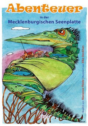 Abenteuer in der Mecklenburgischen Seenplatte von Steckhan,  Elke, Thiele,  Marianne