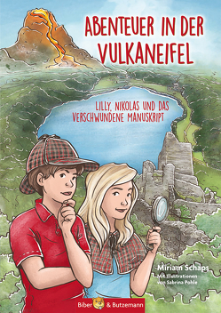 Abenteuer in der Vulkaneifel – Lilly, Nikolas und das Geheimnis des verschwundenen Manuskripts von Pohle,  Sabrina, Schaps,  Miriam