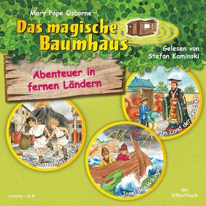 Abenteuer in fernen Ländern. Die Hörbuchbox (Das magische Baumhaus) von Kaminski,  Stefan, Pope Osborne,  Mary, Rahn,  Sabine