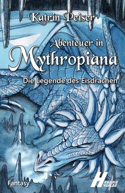 Abenteuer in Mythropiana von Peiser,  Katrin