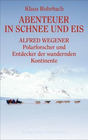 Abenteuer in Schnee und Eis von Rohrbach,  Klaus