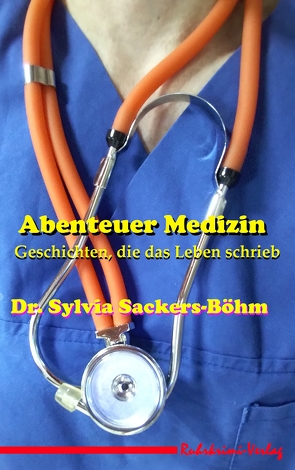 Abenteuer Medizin von Dr. Sackers-Böhm,  Sylvia