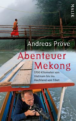 Abenteuer Mekong von Pröve,  Andreas
