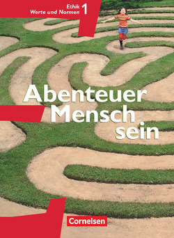 Abenteuer Mensch sein – Westliche Bundesländer – Band 1 von Berg,  Manfred, Dürbeck,  Simone, Greifenberg,  Maria, Guthmann,  Diana, Hahn,  Matthias, Henke,  Roland Wolfgang, Huber,  Helga, Lesche,  Ines, Sewing,  Eva-Maria