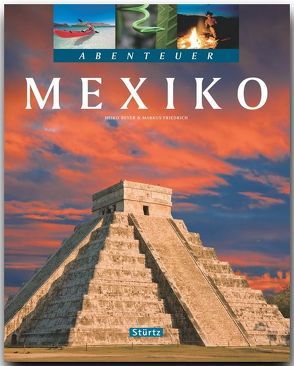 Abenteuer Mexiko von Beyer,  Heiko, Friedrich,  Markus