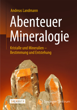 Abenteuer Mineralogie von Landmann,  Andreas