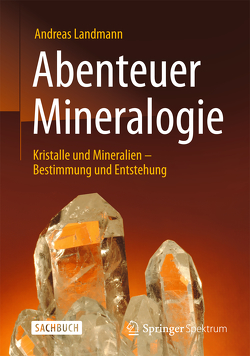 Abenteuer Mineralogie von Landmann,  Andreas