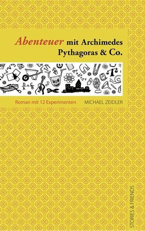 Abenteuer mit Archimedes, Pythagoras & Co. von Zeidler,  Michael