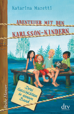 Abenteuer mit den Karlsson-Kindern von Mazetti,  Katarina, Stohner,  Anu