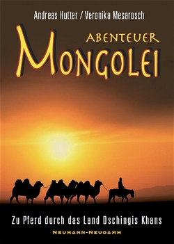 Abenteuer Mongolei von Hütter,  Andreas, Mesarosch,  Veronika