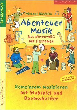 Abenteuer Musik – Das Noten-ABC mit Tiernamen von Diedrich,  Michael