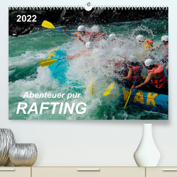 Abenteuer pur – Rafting (Premium, hochwertiger DIN A2 Wandkalender 2022, Kunstdruck in Hochglanz) von Roder,  Peter