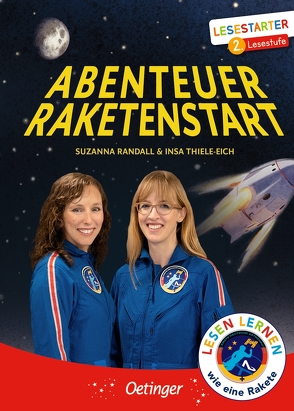 Abenteuer Raketenstart von Eimer,  Petra, Randall,  Suzanna, Thiele-Eich,  Insa