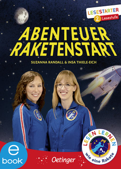 Abenteuer Raketenstart von Eimer,  Petra, Randall,  Suzanna, Thiele-Eich,  Insa