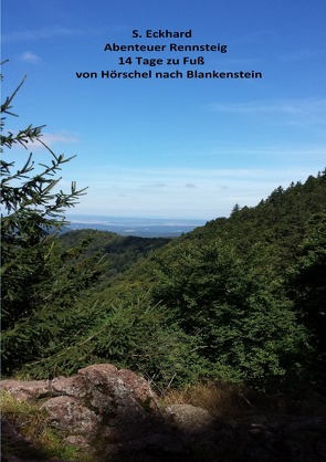 Abenteuer Rennsteig 14 Tage zu Fuß von Hörschel nach Blankenstein von Eckhard,  Sandy