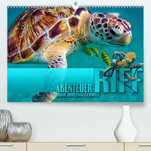 Abenteuer Riff – bunte Unterwasserwelt (Premium, hochwertiger DIN A2 Wandkalender 2023, Kunstdruck in Hochglanz) von Utz,  Renate