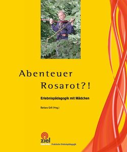 Abenteuer Rosarot?! von Grill,  Barbara