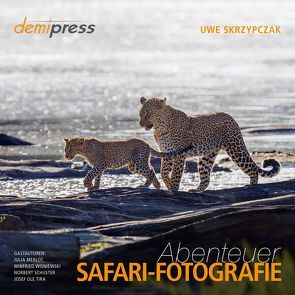 Abenteuer Safari-Fotografie von Skrzypczak,  Uwe