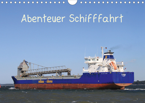 Abenteuer Schifffahrt (Wandkalender 2021 DIN A4 quer) von Brötzmann,  Susanne