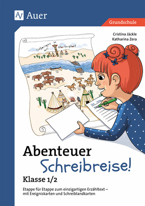 Abenteuer Schreibreise! – Klasse 1/2 von Jäckle,  Cristina, Zera,  Katharina