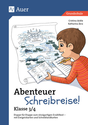 Abenteuer Schreibreise! – Klasse 3/4 von Jäckle,  Cristina, Zera,  Katharina