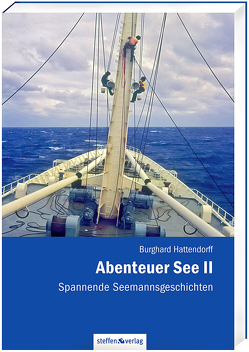 Abenteuer See II – Spannende Seemannsgeschichten von Hattendorff,  Burghard