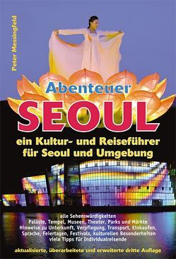 Abenteuer Seoul von Messingfeld,  Peter