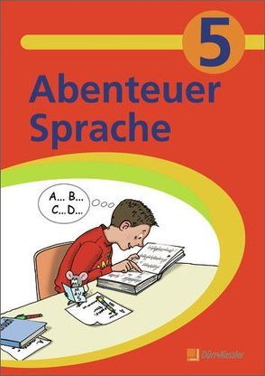 Abenteuer Sprache – Fördermaterialien für den Deutschunterricht von Baumann,  Wolfgang, Dieterich,  Babette, Eysank, Scholz