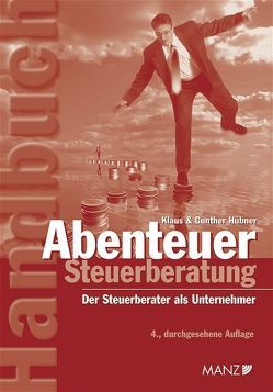 Abenteuer Steuerberatung von Hübner,  Gunther, Hübner,  Klaus