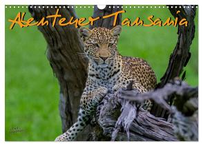 Abenteuer Tansania, Afrika (Wandkalender 2024 DIN A3 quer), CALVENDO Monatskalender von Struckmann,  Frank
