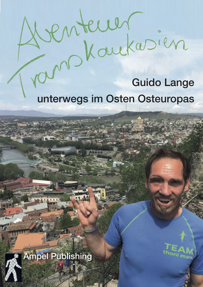Abenteuer Transkaukasien von Lange,  Guido