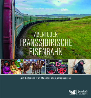 Abenteuer Transsibirische Eisenbahn von Fritzsche,  Holger